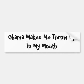 Obama gör mig att kasta upp i min mun bildekal