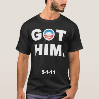 Obama har Osama. Bin Laden dödas. FICK HONOM Tee