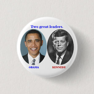 OBAMA KENNEDY Två underbara ledare. Knapp