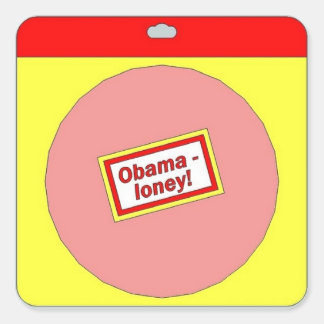 Obama-loney! Fyrkantigt Klistermärke