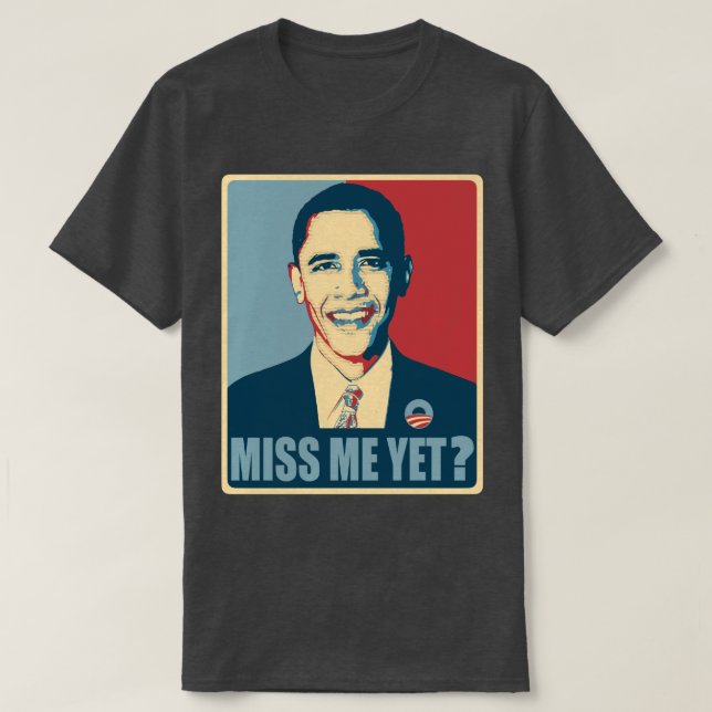 Obama miss mig än? t-shirt (Design framsida)