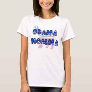 Obama Momma demokratT-tröja T-shirt
