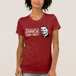 OBAMA NÅGOT ATT SÄGAKNACKNING DIG UT T-tröja T-shirt