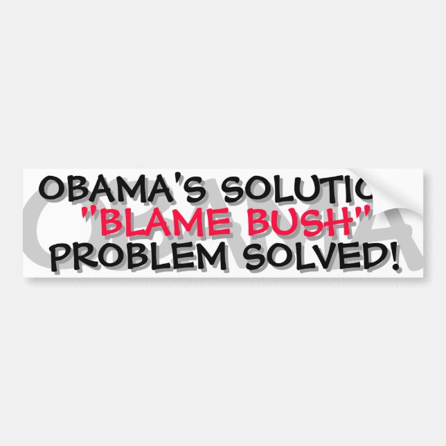 OBAMA - OBAMAS LÖSNING "SKYLL PÅ BUSH" BILDEKAL (Framsidan)