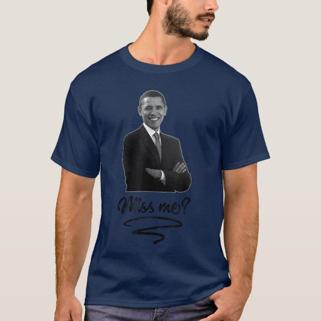 Obama Savnar Mig Ännu T Tröja Rolig Liberal Grafis (Framsida)