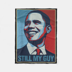 Obama Shirt Fortfarande min Guy Barack Obama Gift Fleecefilt