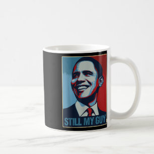 Obama Shirt Fortfarande min Guy Barack Obama Gift Kaffemugg