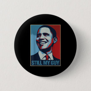 Obama Shirt Fortfarande min Guy Barack Obama Gift Knapp