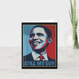 Obama Shirt Fortfarande min Guy Barack Obama Gift Kort