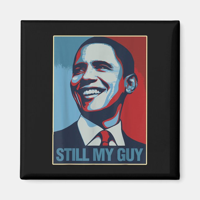 Obama Shirt Fortfarande min Guy Barack Obama Gift Magnet (Framsidan)