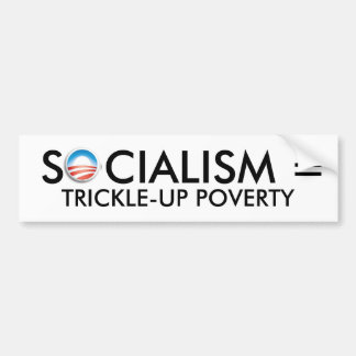 obama SOCIALISM = TRICKLE--UPFATTIGDOM Bildekal