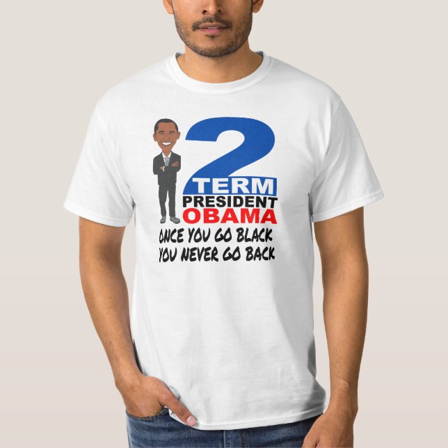 OBAMA TVÅ BENÄMNER PRESIDENT TEE (Framsida)
