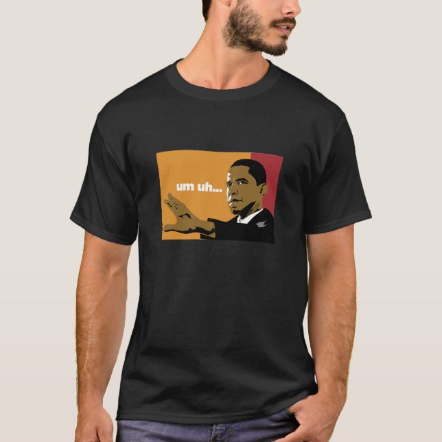OBAMA un uh Tee Shirt (Framsida)