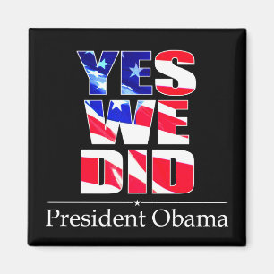 OBAMA Yes We DID Flagga - Fyrkantig Magnet