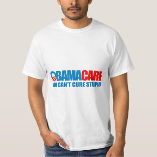 Obamacare - du kan inte kurera dumt tee shirt