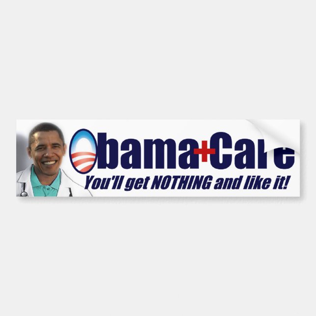 ObamaCare - du ska får ingenting och gillar den! Bildekal (Framsidan)