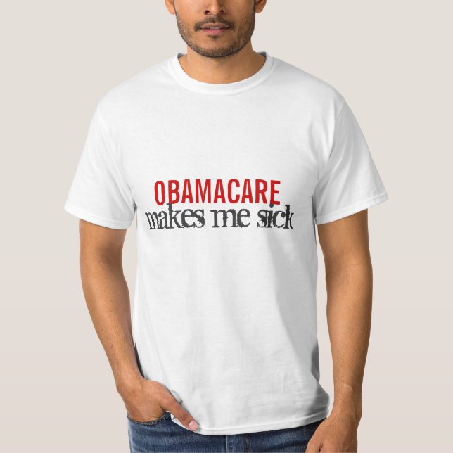 OBAMACARE gör mig sjuk Tee Shirt (Framsida)