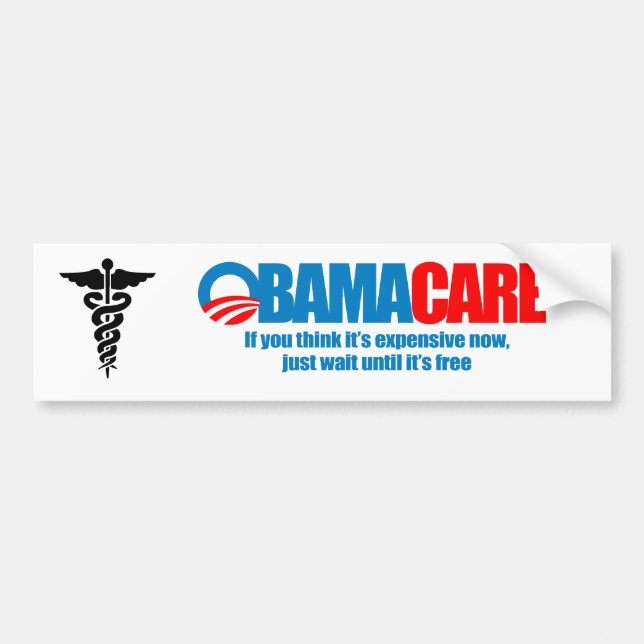 Obamacare - om du tänker att den är dyr nu, precis bildekal (Framsidan)