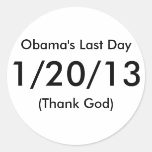 Obamas sist dag, 1/20/13, (tacka guden), runt klistermärke
