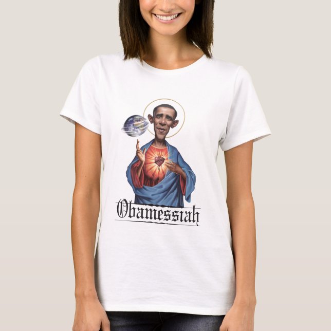 Obamessiah T-tröja: Kvinnor Tee Shirt (Framsida)