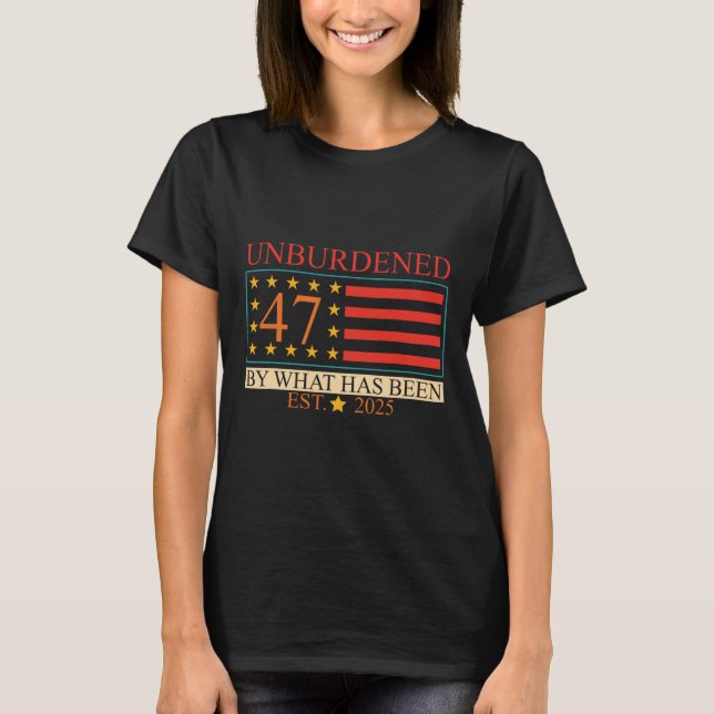 Obelastad 47 Av Vad Har Varit Est. 2025 Trump Sver T Shirt (Framsida)