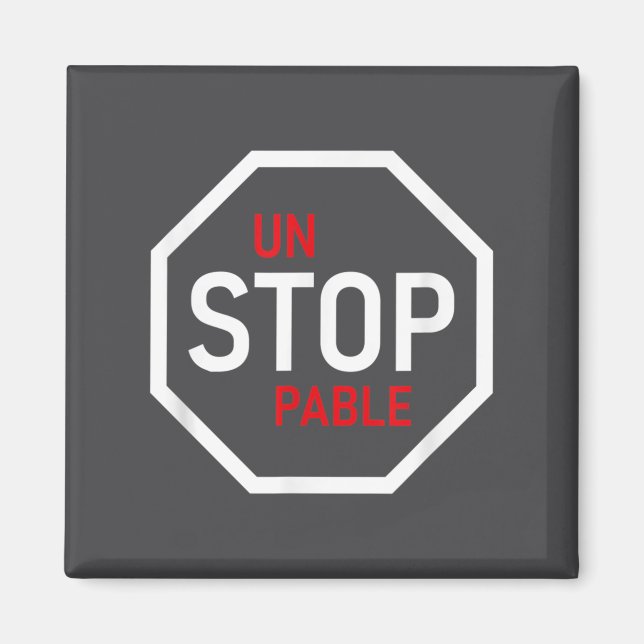 Obestoppbar Stoppskylt Motivation Styrka Clever  Magnet (Framsidan)