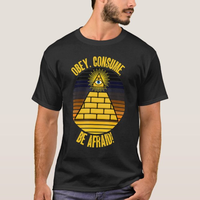 Obey Consume Be Afraid Paranoia Propaganda Fear Py T Shirt (Framsida)