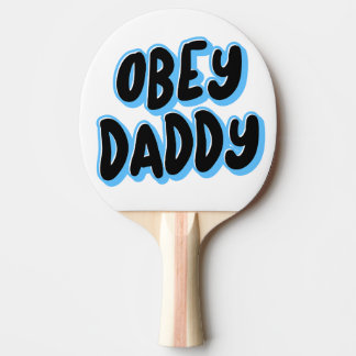 OBEY DADDY PING PONG PADDLE PINGISRACKET