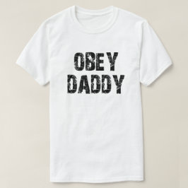 OBEY DADDY T-SHIRT