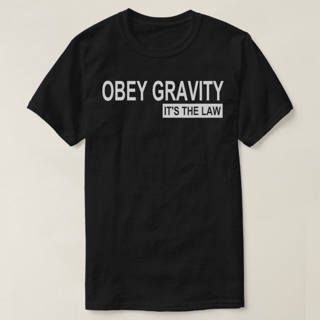 Obey Gravity är den Ley Ley Ley Physics T Shirt (Design framsida)
