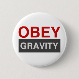 Obey Gravity Knapp