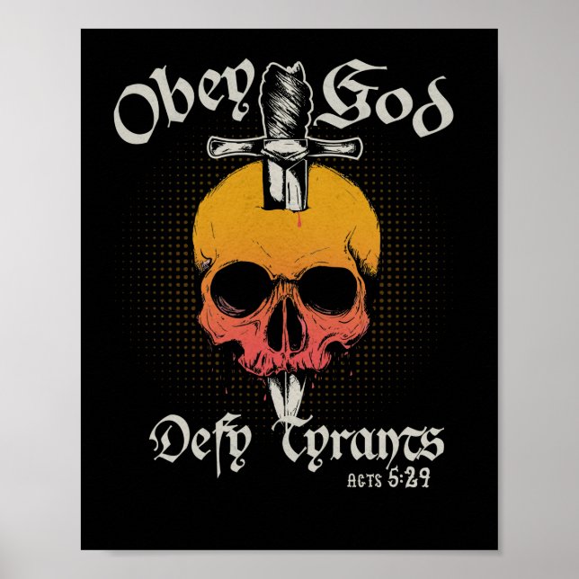 Obey Gud Defy Tyrants Acts 5 29 Faith Skull Poster (Framsidan)
