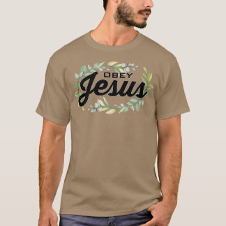 Obey Jesus 2 T Shirt