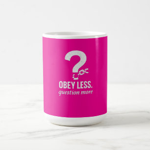 Obey Less. Fråga mer - Rebellig offertdesign Kaffemugg