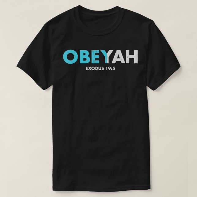 Obeyah Obey Yah Gud Christian Hebrew Roots Movemen T Shirt (Design framsida)