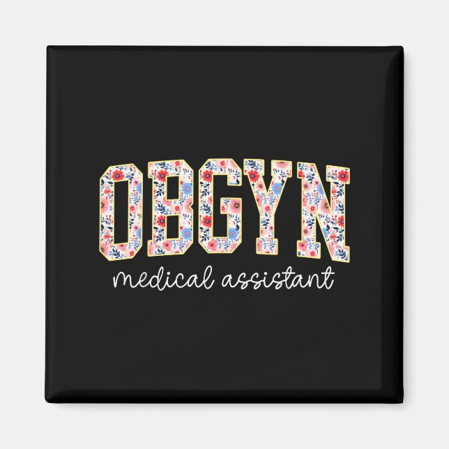 Obgyn Medical Istant Floral Ob-gyn Medical Istant  Magnet (Framsidan)
