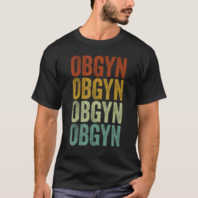 OBGYN Obstetrician Gynecologist T Shirt (Framsida)