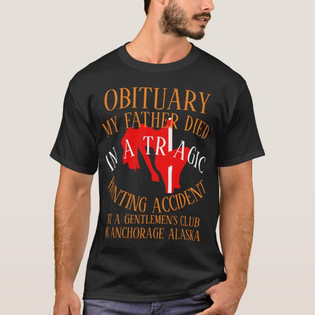 Obituary min Far dog i en jaktolycka T Shirt (Framsida)