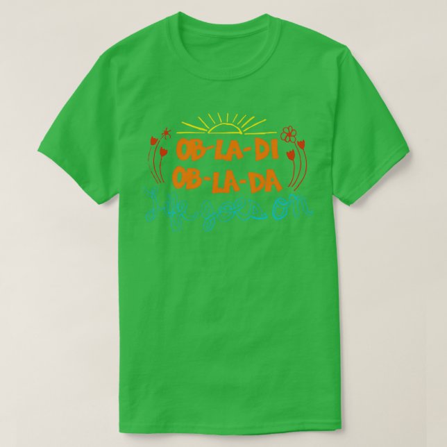 ObLaDi ObLaDa-design  T Shirt (Design framsida)