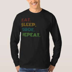 Oboe Joke: Eat, Sömn, Oboe Repeat Funny Tee for