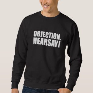 Obs Hearsay Meme Lawyer Court Humor Lång Ärmad Tröja