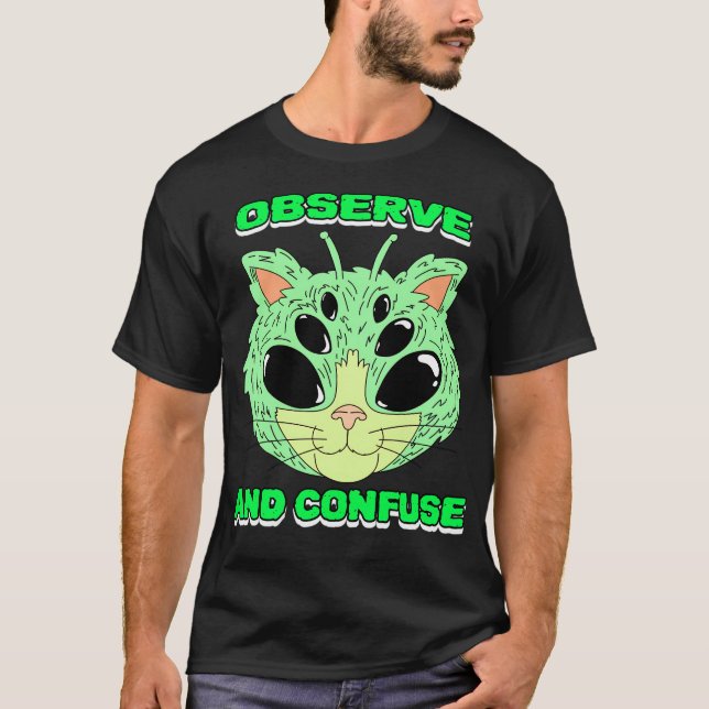 Observera Och Förvirra T Shirt (Framsida)