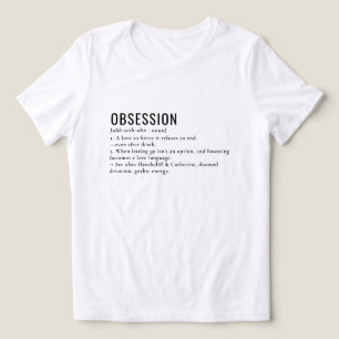 Obsession Litterär gotisk definitionstext T Shirt