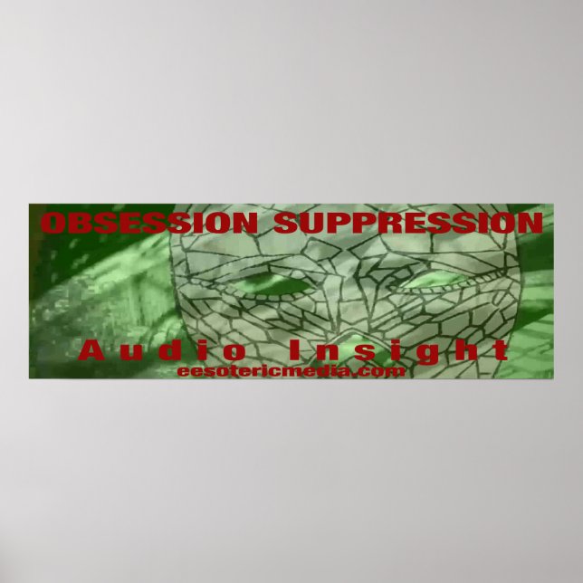 "Obsession Suppression" 36"x12" (90cm x 30cm) Poster (Framsidan)