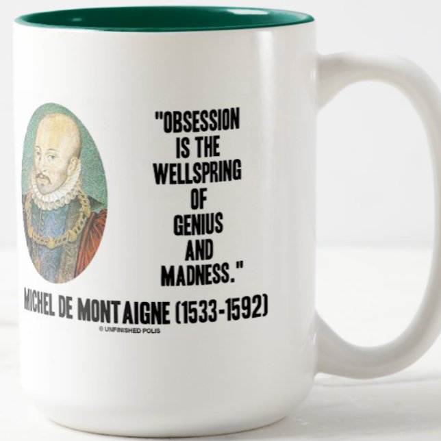 Obsession WellSpring Genius Galenhet de Montaigne Två-Tonad Mugg (Let your wry intellectual side with this mug featuring a quote on human nature by de Montaigne)