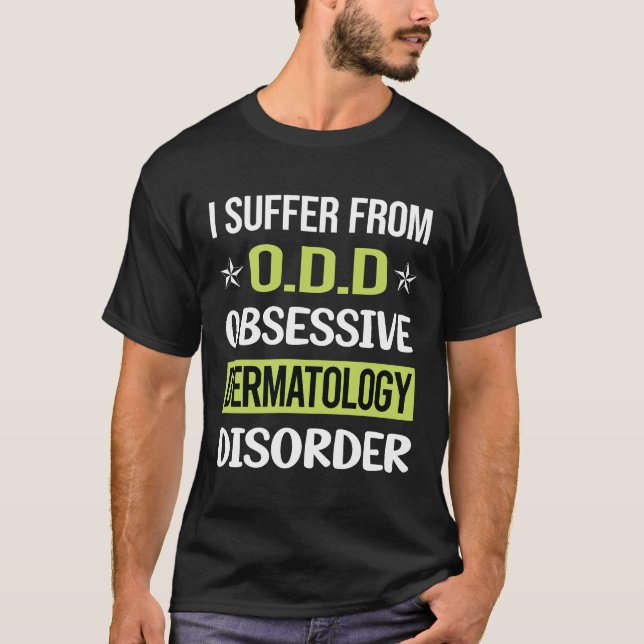 Obsessiv Kärlek Dermatolog Dermatolog T Shirt (Framsida)