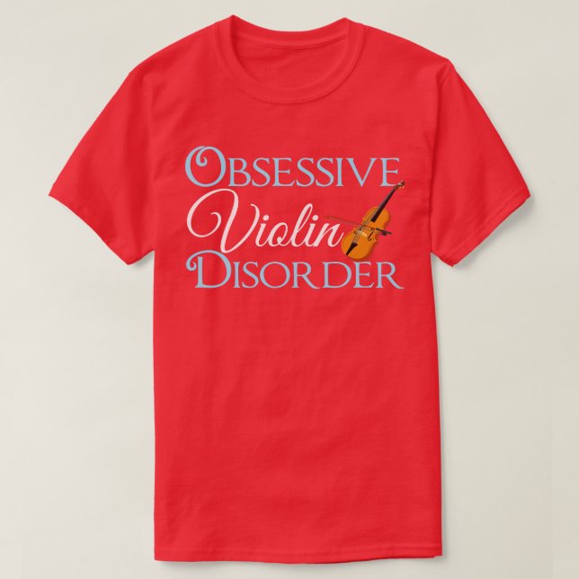 Obsessiv violin Disorder T Shirt (Design framsida)