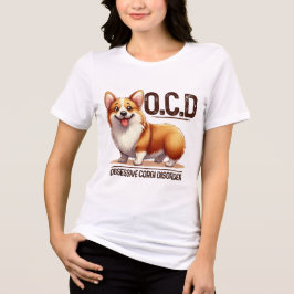 OBSESSIVE CORGI DISORDER SAYING CUTE HUND T SHIRT