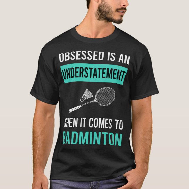 Obssed Badminton T Shirt (Framsida)