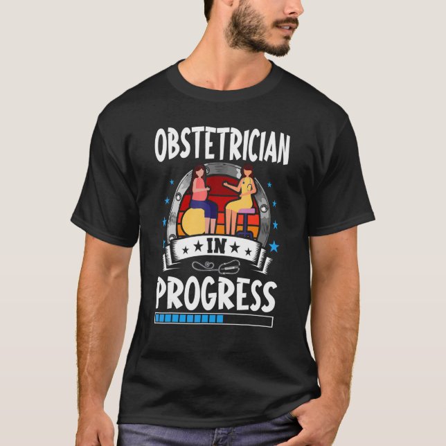 Obstetrician In Progress Trainee Student T Shirt (Framsida)